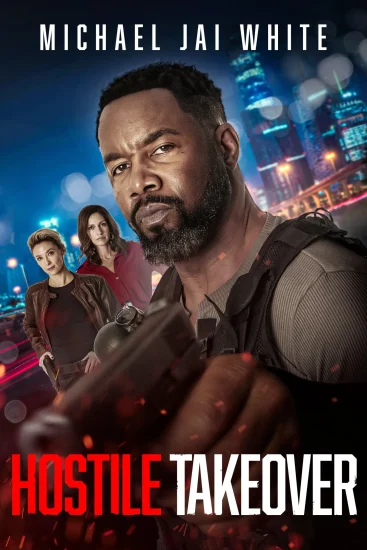 مشاهدة فيلم Hostile Takeover 2025 مترجم
