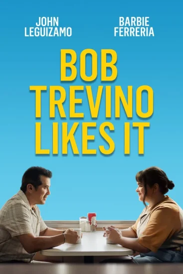 مشاهدة فيلم Bob Trevino Likes It 2024 مترجم
